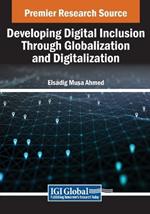 Developing Digital Inclusion Through Globalization and Digitalization