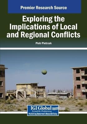 Exploring the Implications of Local and Regional Conflicts - cover