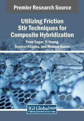 Utilizing Friction Stir Techniques for Composite Hybridization - cover