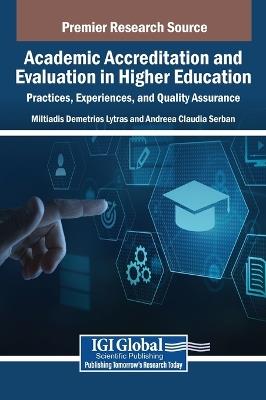 Academic Accreditation and Evaluation in Higher Education: Practices, Experiences, and Quality Assurance - cover