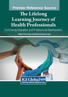 The Lifelong Learning Journey of Health Professionals: Continuing Education and Professional Development - cover