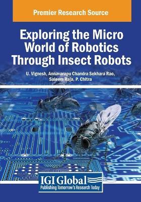 Exploring the Micro World of Robotics Through Insect Robots - cover