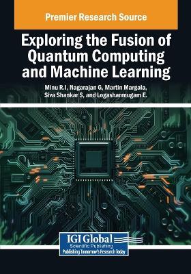 Exploring the Fusion of Quantum Computing and Machine Learning - cover