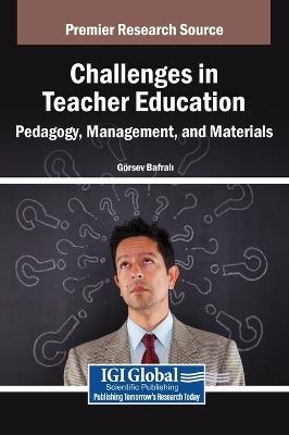 Challenges in Teacher Education: Pedagogy, Management, and Materials - cover