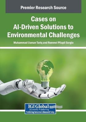 Cases on AI-Driven Solutions to Environmental Challenges - cover