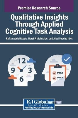 Qualitative Insights Through Applied Cognitive Task Analysis - Rafiza Abdul Razak,Nurul Fitriah Alias,Aizal Yusrina Idris - cover