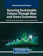 Securing Sustainable Futures Through Blue and Green Economies