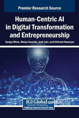 Human-Centric AI in Digital Transformation and Entrepreneurship - cover