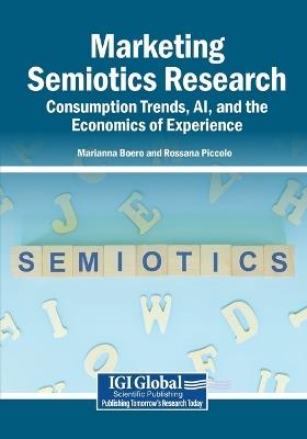 Marketing Semiotics Research: Consumption Trends, AI, and the Economics of Experience - cover