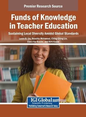 Funds of Knowledge in Teacher Education: Sustaining Local Diversity Amidst Global Standards - cover