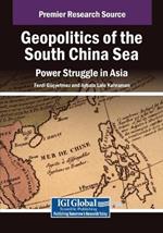 Geopolitics of the South China Sea: Power Struggle in Asia