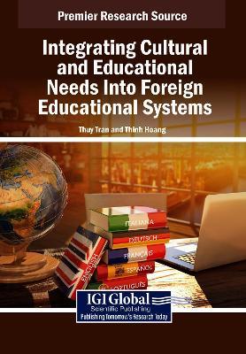 Integrating Cultural and Educational Needs Into Foreign Educational Systems - cover