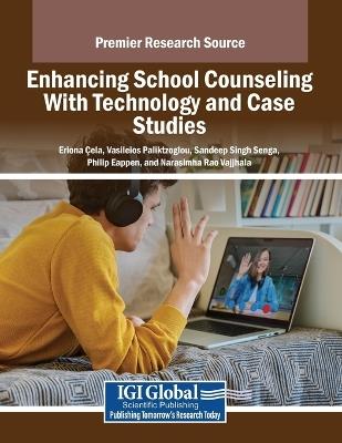 Enhancing School Counseling With Technology and Case Studies - cover