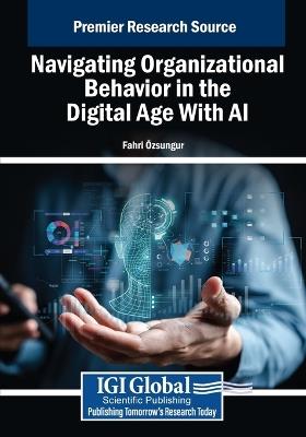 Navigating Organizational Behavior in the Digital Age With AI - cover