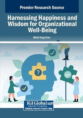 Harnessing Happiness and Wisdom for Organizational Well-Being - cover