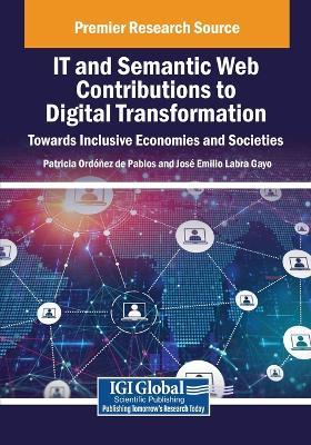 IT and Semantic Web Contributions to Digital Transformation: Towards Inclusive Economies and Societies - cover