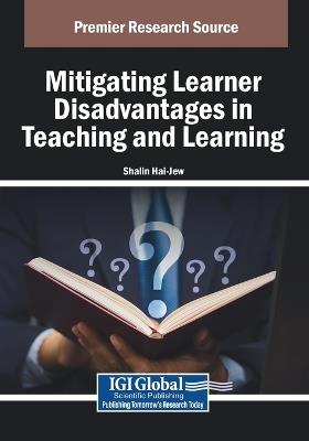 Mitigating Learner Disadvantages in Teaching and Learning - cover