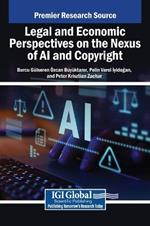 Legal and Economic Perspectives on the Nexus of AI and Copyright