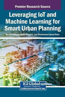 Leveraging Iot and Machine Learning for Smart Urban Planning - cover