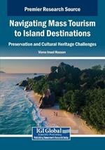 Navigating Mass Tourism to Island Destinations: Preservation and Cultural Heritage Challenges