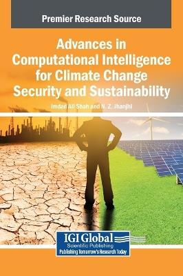 Advances in Computational Intelligence for Climate Change Security and Sustainability - cover