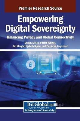 Empowering Digital Sovereignty: Balancing Privacy and Global Connectivity - cover