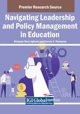 Navigating Leadership and Policy Management in Education - cover