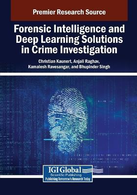 Forensic Intelligence and Deep Learning Solutions in Crime Investigation - cover