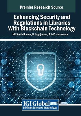Enhancing Security and Regulations in Libraries With Blockchain Technology - cover
