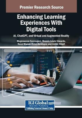 Enhancing Learning Experiences With Digital Tools: AI, ChatGPT, and Virtual and Augmented Reality - cover