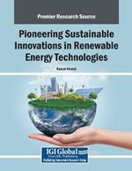 Pioneering Sustainable Innovations in Renewable Energy Technologies