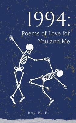 1994: Poems of Love for You and Me - Ray R F - cover