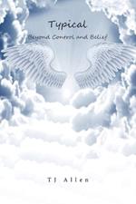 Typical: Beyond Control and Belief