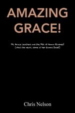 Amazing Grace!: Ms. Grace Leathers and the Milk of Human Kindness! (what she wears, above all her famous Smile!)