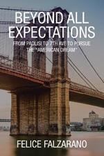Beyond All Expectations: From Paolisi to 7th ave to pursue the 