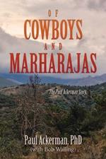 Of Cowboys and Marharajas: The Paul Ackerman Story