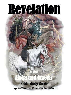 Revelation of the Alpha and Omega: Bible Study Guide - Joel Hanson - cover