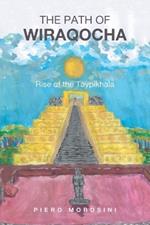 The Path of Wiraqocha: Rise of the Taypikhala