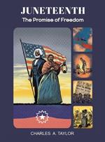 Juneteenth: The Promise of Freedom