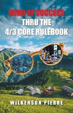 Mind of Success Thru The 4/3 Core Rulebook