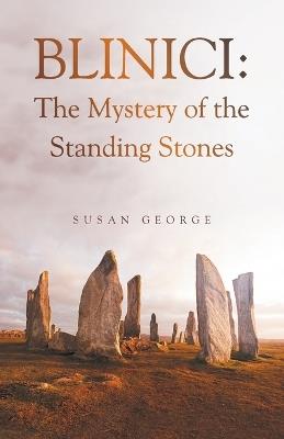 Blinici: The Mystery of the Standing Stones - Susan George - cover