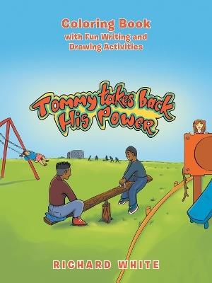 Tommy Takes Back His Power: Coloring Book - Richard White - cover