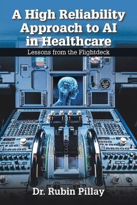 A High Reliability Approach to AI in Healthcare: Lessons from the Flightdeck - Rubin Pillay - cover
