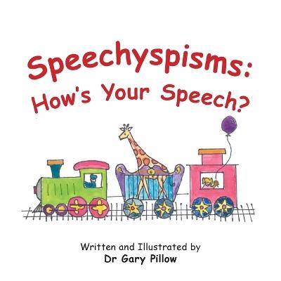 Speechyspisms: How's Your Speech? - Gary Pillow - cover