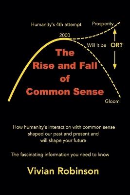 The Rise and Fall of Common Sense - Vivian Robinson - cover