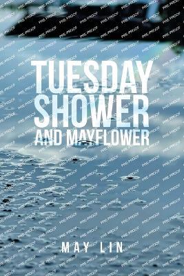 Tuesday Shower and Mayflower - May Lin - cover