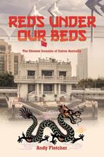 Reds under our Beds: The Chinese Invasion of Cairns Australia