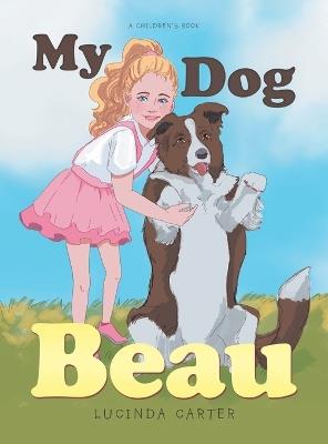 My Dog Beau - Lucinda Carter - cover