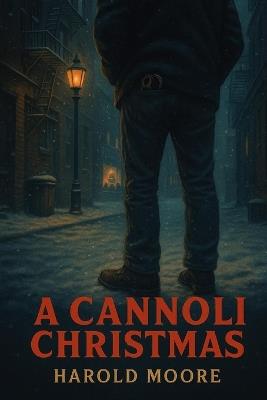A Cannoli Christmas - Harold Moore - cover