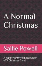 A Normal Christmas: A hyperPARAthyroid adaptation of 'A Christmas Carol'